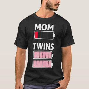 Tired Mom Low Battery Twin Girls Full Charge  T-Shirt