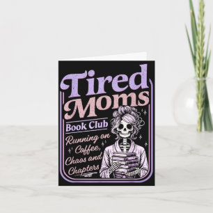 Tired moms book club funny skeleton mum bookish card