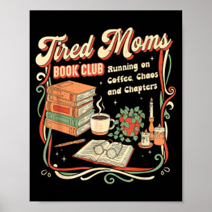 Tired moms book club retro design funny reading poster