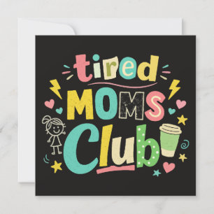 Tired Moms Club Coffee Mum Humour Invitation