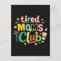Tired Moms Club Coffee Mum Humour