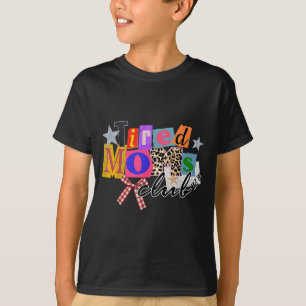 Tired Moms Club Funny Coffee Lover Mum Life T-Shirt