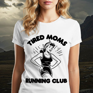 Tired Moms Running Club T-Shirt