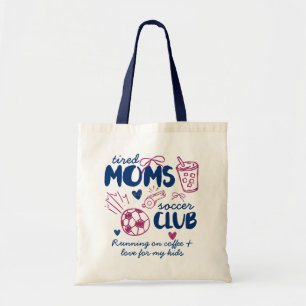 Tired Moms Soccer Club Custom Text Tote Bag