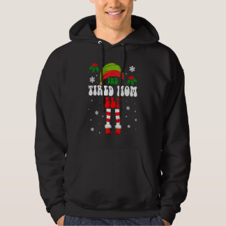 Tired Mum Elf Christmas Family Matching Xmas Group Hoodie