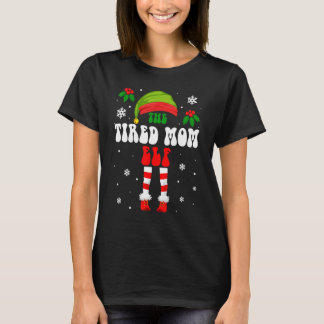 Tired Mum Elf Christmas Family Matching Xmas Group T-Shirt
