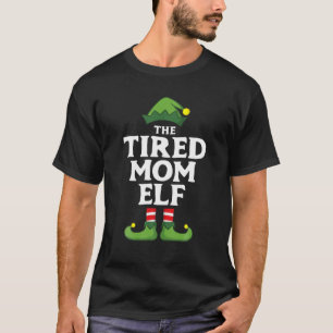 Tired Mum Elf Matching Family Group Christmas Paja T-Shirt