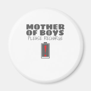 Tired Mum Mother of Boys Please Recharge Gift Magnet