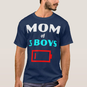 Tired Mum Of 3 Boys Mother With Three Sons Low Bat T-Shirt