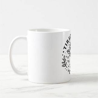 Tired mums club coffee mug