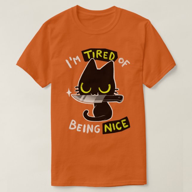 Tired of being nice Black Cat with Knife Do crime T-Shirt (Design Front)