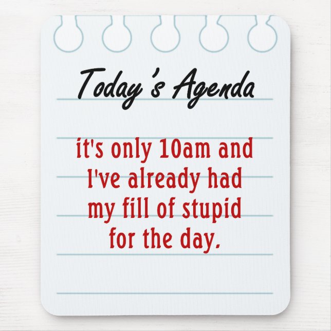 Tired of dealing with stupid people mouse pad (Front)
