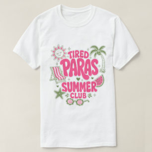 Tired Paras Summer Club Retro Paraprofessional T-Shirt