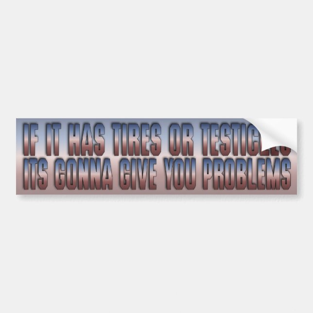 tires testicles bumper sticker (Front)