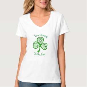 Tis A Blessing to be Irish St.Patricks Day T-Shirt