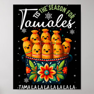 Tis A Season Tamale Food Season Family Merry Chris Poster