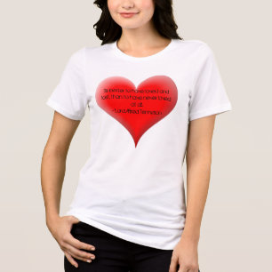 Tis better to have loved and lost, ... Tri-Blend shirt