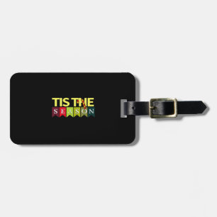 Tis Season Christmas Santa Funny Trendy Luggage Tag