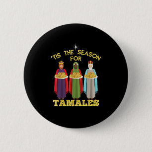 Tis Season For Tamales A Funny Mexican Christmas 6 Cm Round Badge