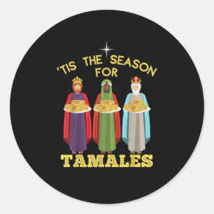Tis Season For Tamales A Funny Mexican Christmas  Classic Round Sticker