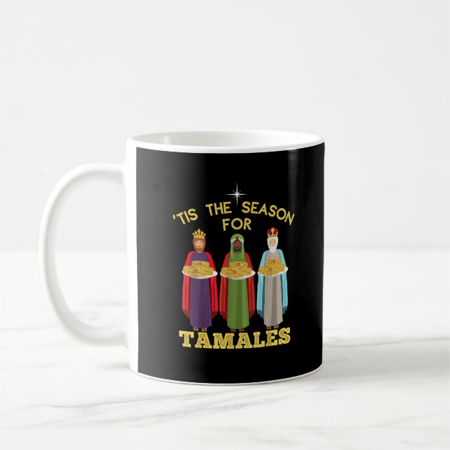Tis Season For Tamales A Funny Mexican Christmas T Coffee Mug (Left)