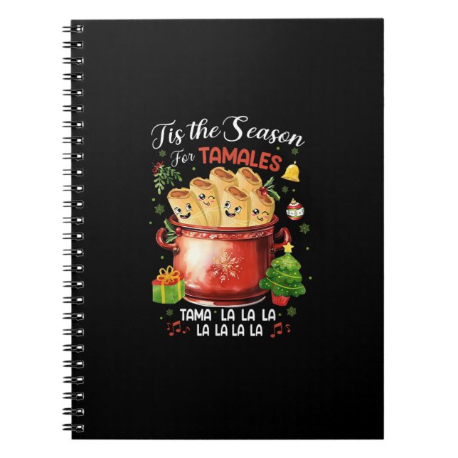 Tis Season For Tamales Christmas Mexican Food Outf Notebook (Front)
