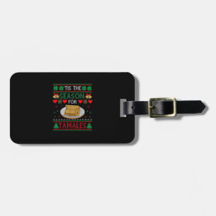 Tis Season For Tamales Funny Christmas Food Luggage Tag