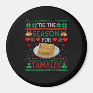 Tis Season For Tamales Funny Christmas Food Magnet