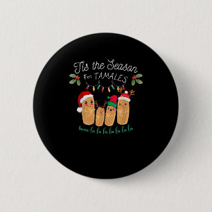 Tis Season For Tamales Mexican Christmas 6 Cm Round Badge
