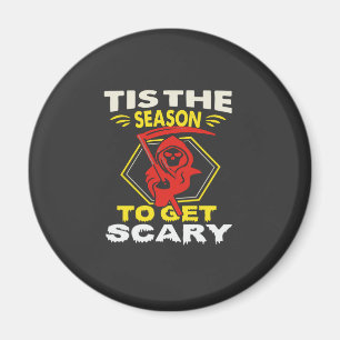 Tis Season Get Scary Grim Reaper Halloween Magnet