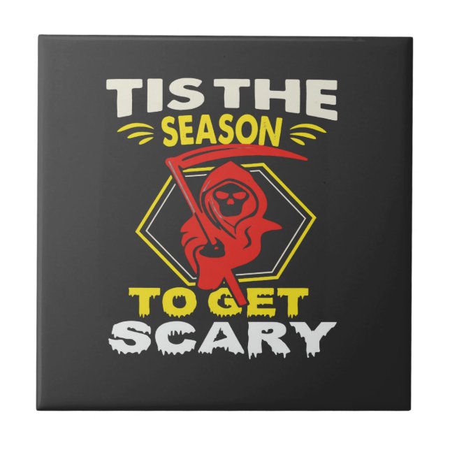 Tis Season Get Scary Grim Reaper Halloween Tile (Front)