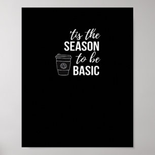 Tis Season To Basic Poster