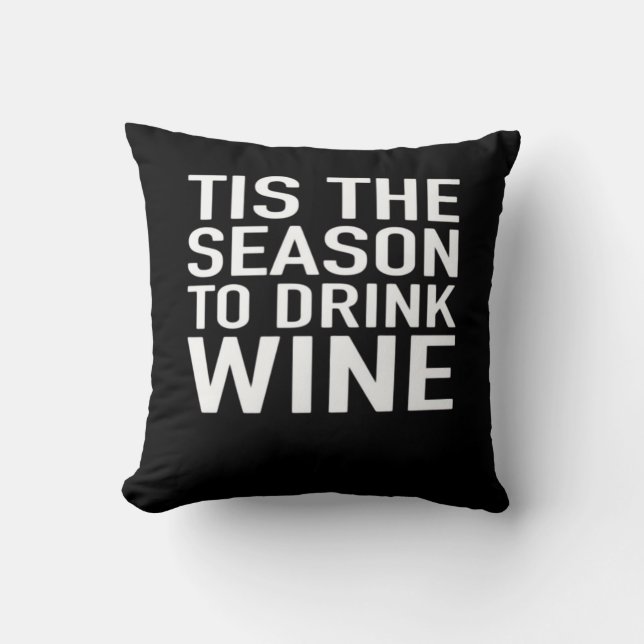 Tis Season To Drink Wine Cushion (Front)