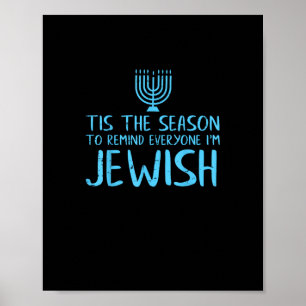 Tis Season To Everyone Im Jewish Funny Hanukkah Poster