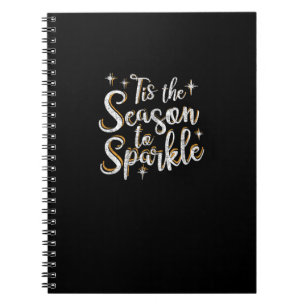 Tis Season To Sparkle Funny Christmas Saying Notebook