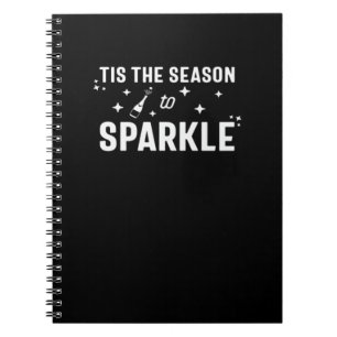 Tis Season To Sparkle - Humour White Design Notebook