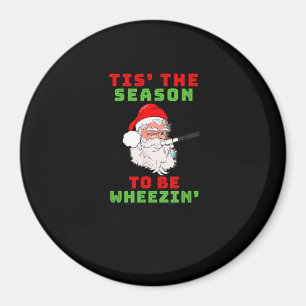 Tis Season To Wheezin Respiratory Christmas Design Magnet