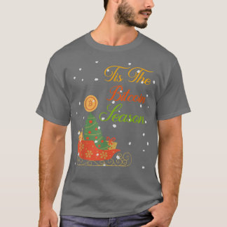 TIS THE BITCOIN SEASON CHRISTMAS CRYPTO  T-Shirt