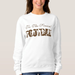 Tis The Football Season Sweatshirt