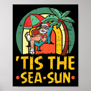 Tis The Sea-sun Christmas In July Santa Summer Hol Poster