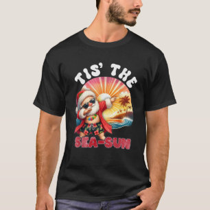 Tis The Sea Sun Christmas In July Tropical Dabbing T-Shirt