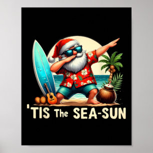 Tis The Sea-sun Santa Beach Funny Christmas In Jul Poster