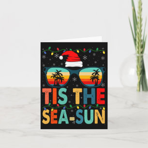 Tis The Sea-sun Summer Christmas In July Men Women Card