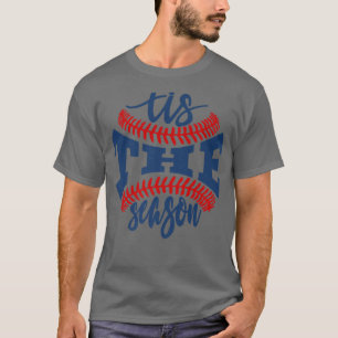Tis The Season Baseball Softball Lovers  T-Shirt