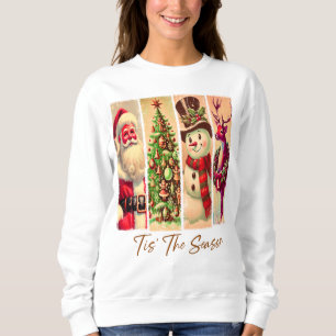 Tis The Season Christmas, Funny Christmas Santa Sweatshirt