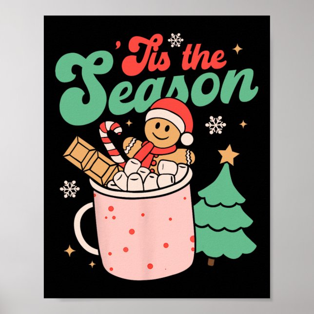 Tis The Season Christmas Hot Cocoa Gingerbread Coo Poster (Front)