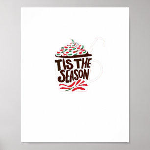 Tis The Season Christmas Peppermint Mocha Poster