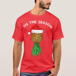 Tis The Season Christmas Pineapple Swinger T-Shirt