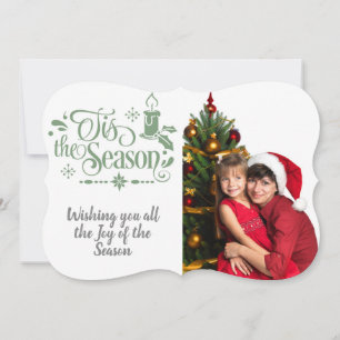 Tis the Season/Christmas Quote/Photo/ Lt. Green Holiday Card