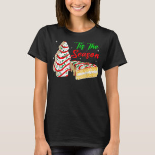 Tis The Season Christmas Tree Cakes Debbie 2 T-Shirt